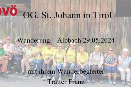 Alpbach Wanderung OG. St. Johann 29.5.24 Bild 0