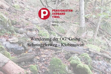 Schmugglerweg- Klobenstein -PVÖ Going